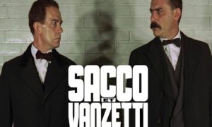 Sacco e Vanzetti - El filme de Montaldo se basa en hechos reales
